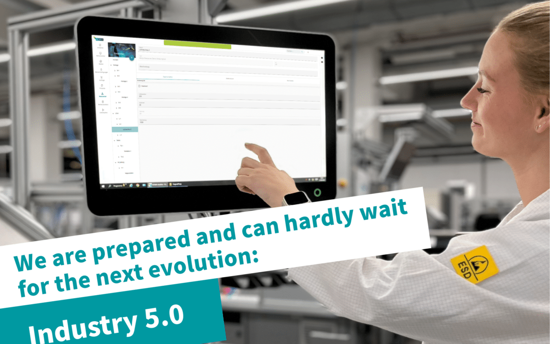 We are prepared and can hardly wait for the next evolution: Industry 5.0